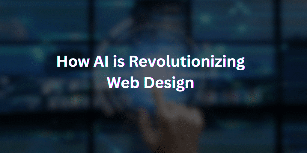 How AI is Revolutionizing Web Design